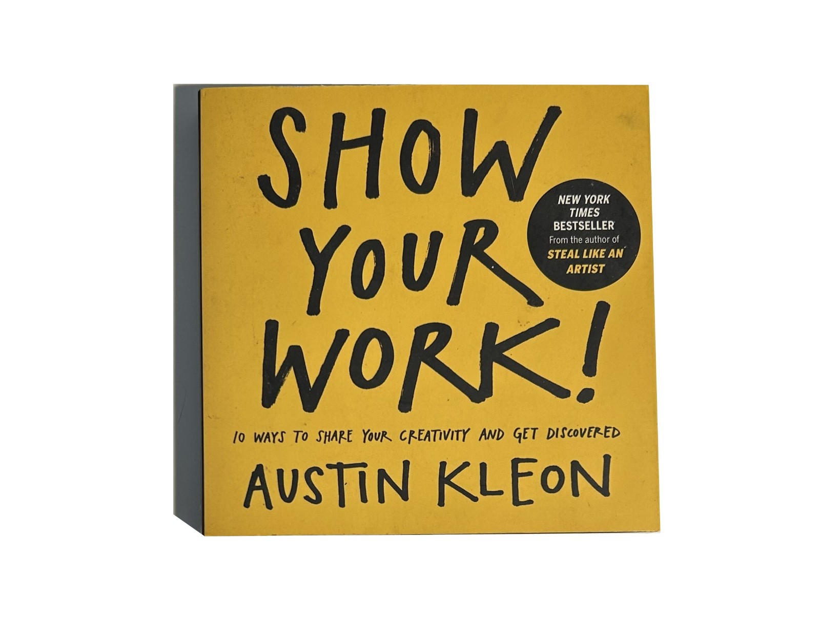 Show Your Work! — Paperback By Kleon, Austin — VERY GOOD