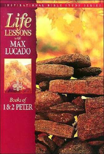 Life Lessons: Books Of 1 2 Peter — Paperback By Lucado, Max — GOOD