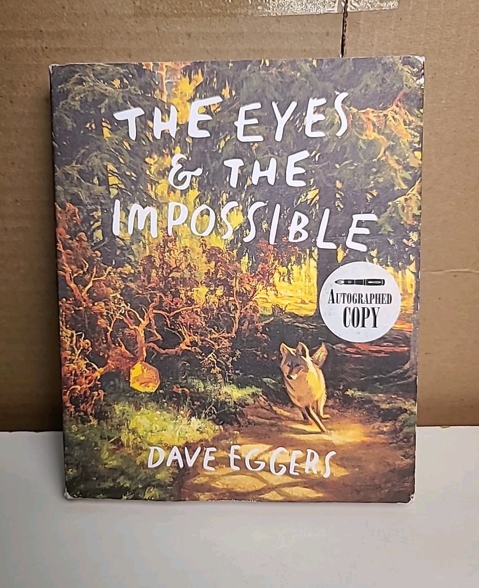 Signed The Eyes & The Impossible Dave Eggers 1st Edition 2023 HC Knopf