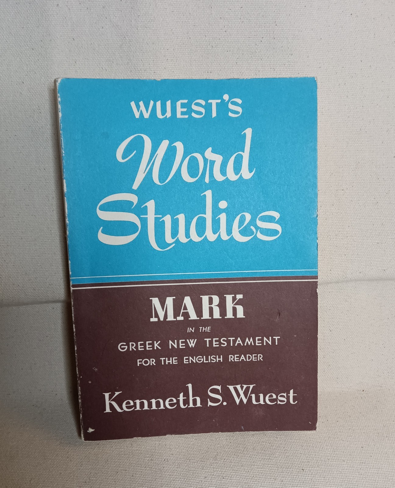 Kenneth S. Wuest, Wuest’s Word Studies Mark, Softcover Book
