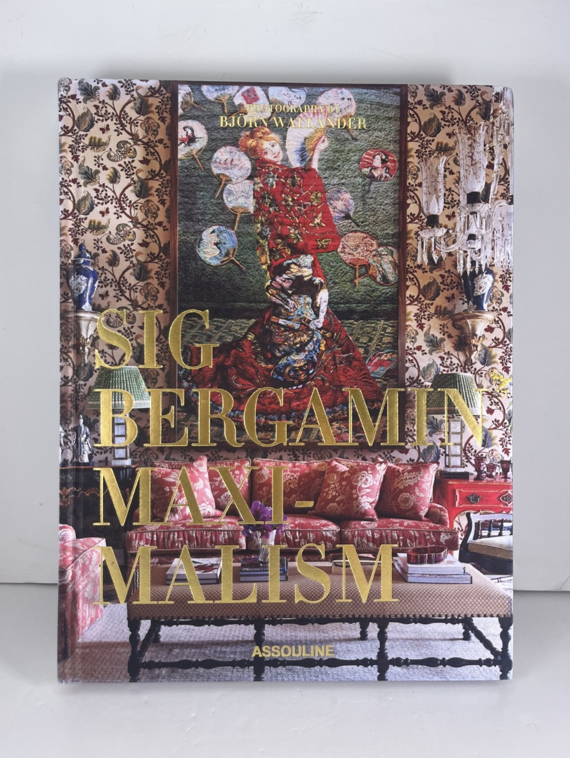 Maximalism : By Sig Bergamin by Armand Limnander (Assouline 2018, HC LN)