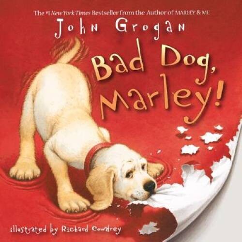 Bad Dog, Marley! — Paperback By Grogan, John — VERY GOOD