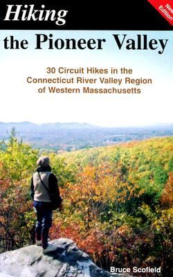 Hiking the Pioneer Valley by Bruce Scofield