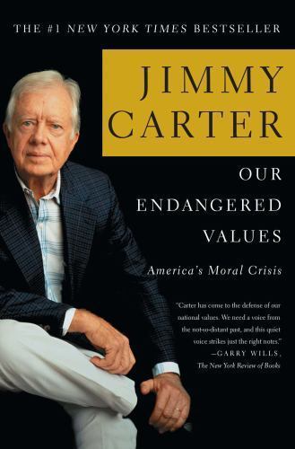 Our Endangered Values: America’s Moral C- 9780743285018, paperback, Jimmy Carter