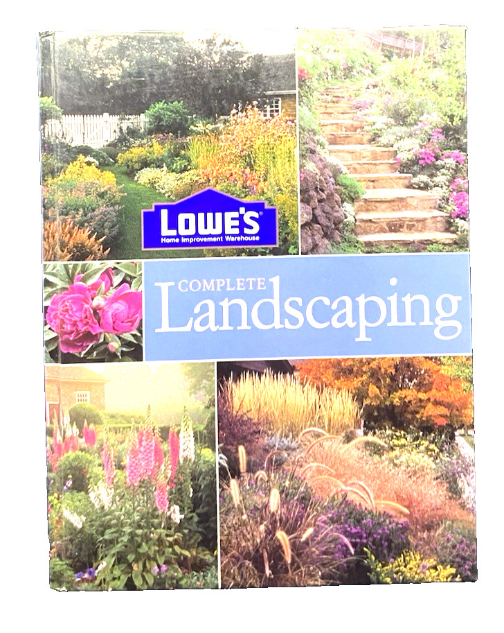 Lowe’s Complete Landscaping Book, Hardcover-432 Pages (New)