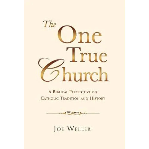 The One True Church — Hardcover