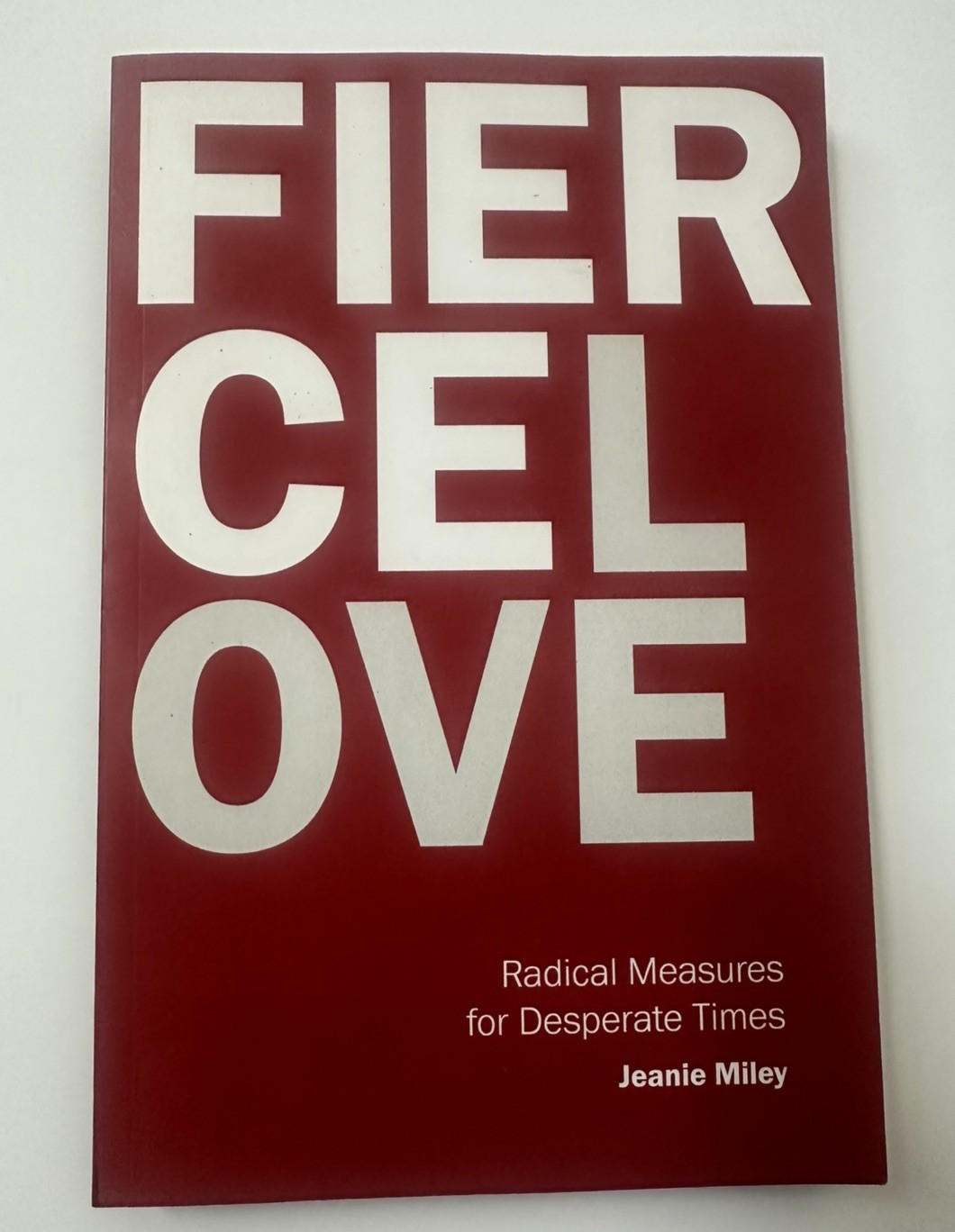 Fierce Love: Radical Measures for Desperate Times by Miley, Autographed