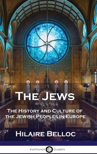 Hilaire Belloc The Jews (Hardback) (UK IMPORT)