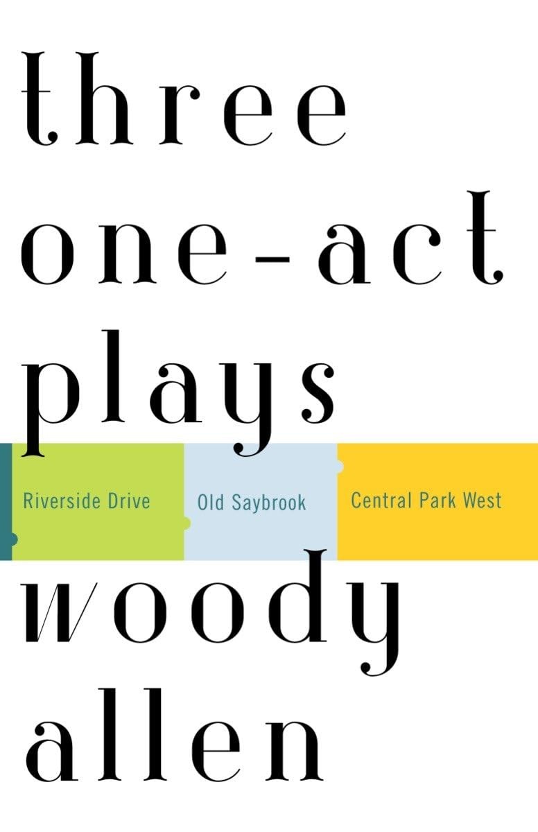 Three One-Act Plays: Riverside Drive Old Saybrook Central Park West — Allen,…