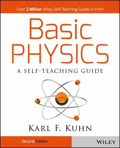 Basic Physics: A Self-Teaching Guide Kuhn, Karl F. paperback Used — Good