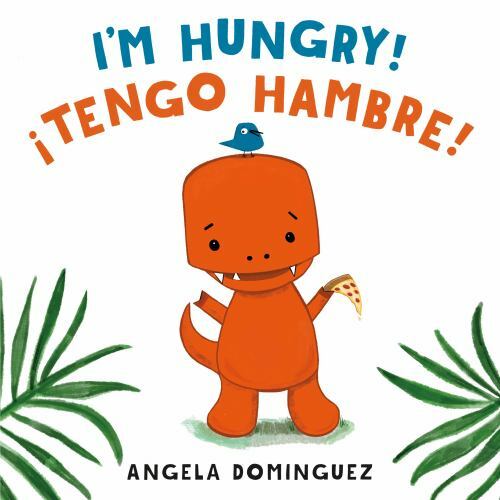 Lolo and Birdie: I’m Hungry! / ¡Tengo ham- 1250779960, hardcover, Dominguez, new