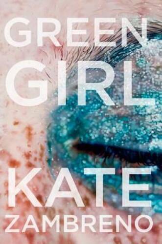 Green Girl: A Novel (P.S.) — Paperback By Zambreno, Kate — GOOD