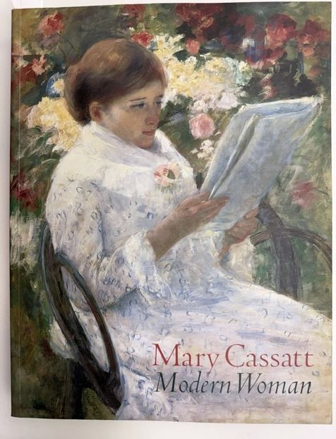 Mary Cassatt: Modern Woman, paperback