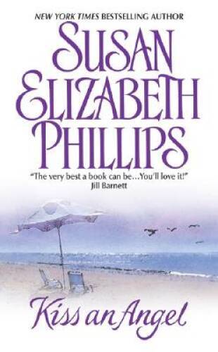 Kiss an Angel — Mass Market Paperback By Phillips, Susan Elizabeth — GOOD