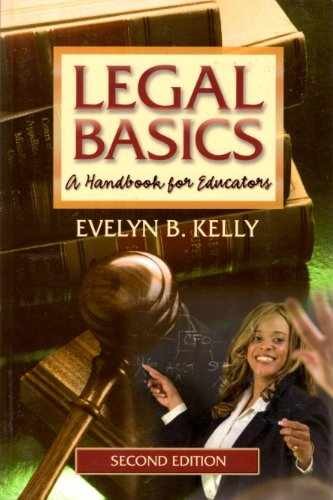 Legal Basics: A Handbook for — Paperback, by Kelly Evelyn B. — Very Good