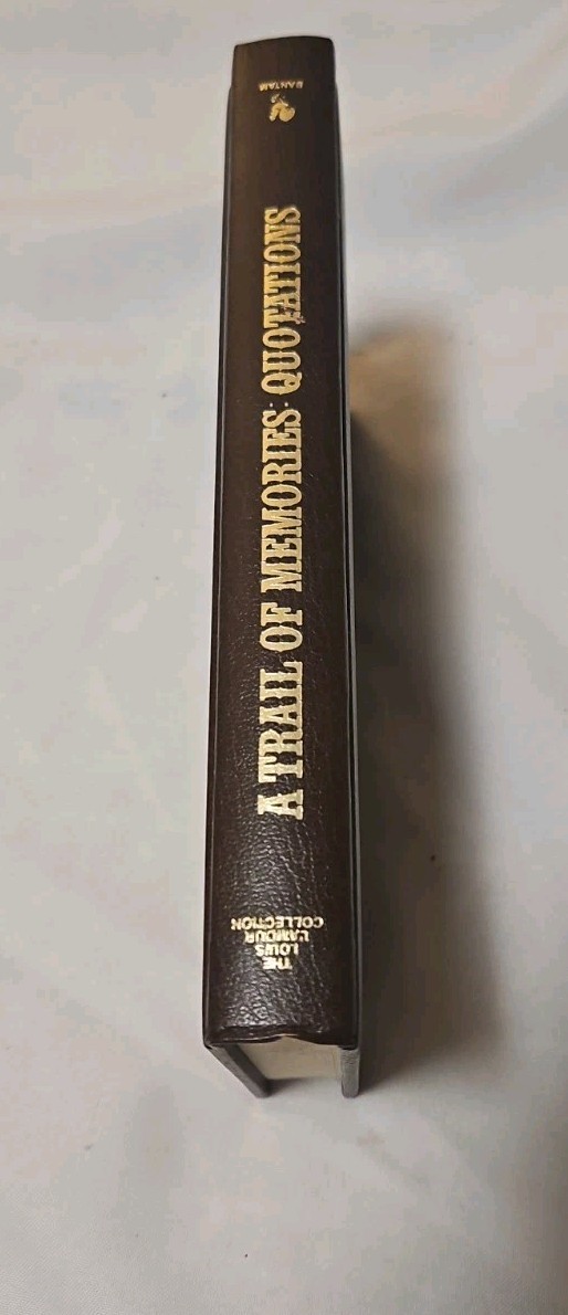 A Trail of Memories: The Quotations of Louis L’Amour (Bantam Leatherette, 1988)