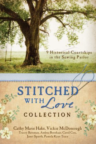 The Stitched with Love Collection: 9 Historical Courtships of Lives Pieced…