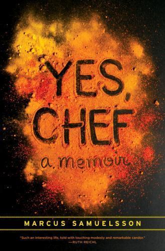 Yes, Chef: A Memoir by Samuelsson, Marcus