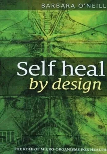 Self Heal by Design book by Barbara O’Neill — NEWEST EDITION!