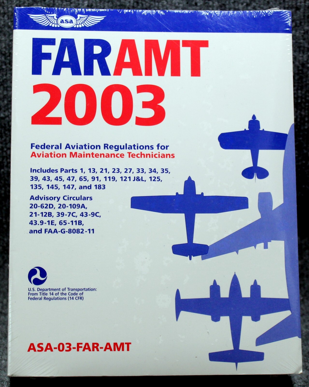 FAR/AMT 2003: Federal Aviation Regulations for Aviation Maintenance Technicians