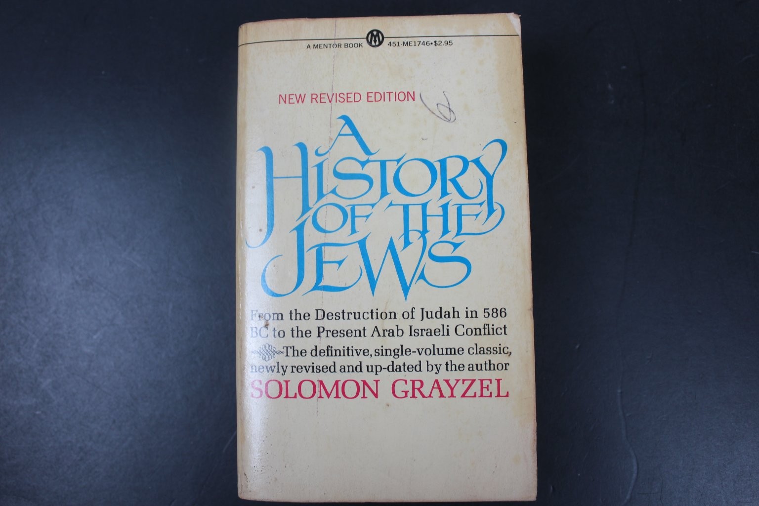 A History of the Jews Solomon Grayzel 1968 New Revised Edition Mentor Book