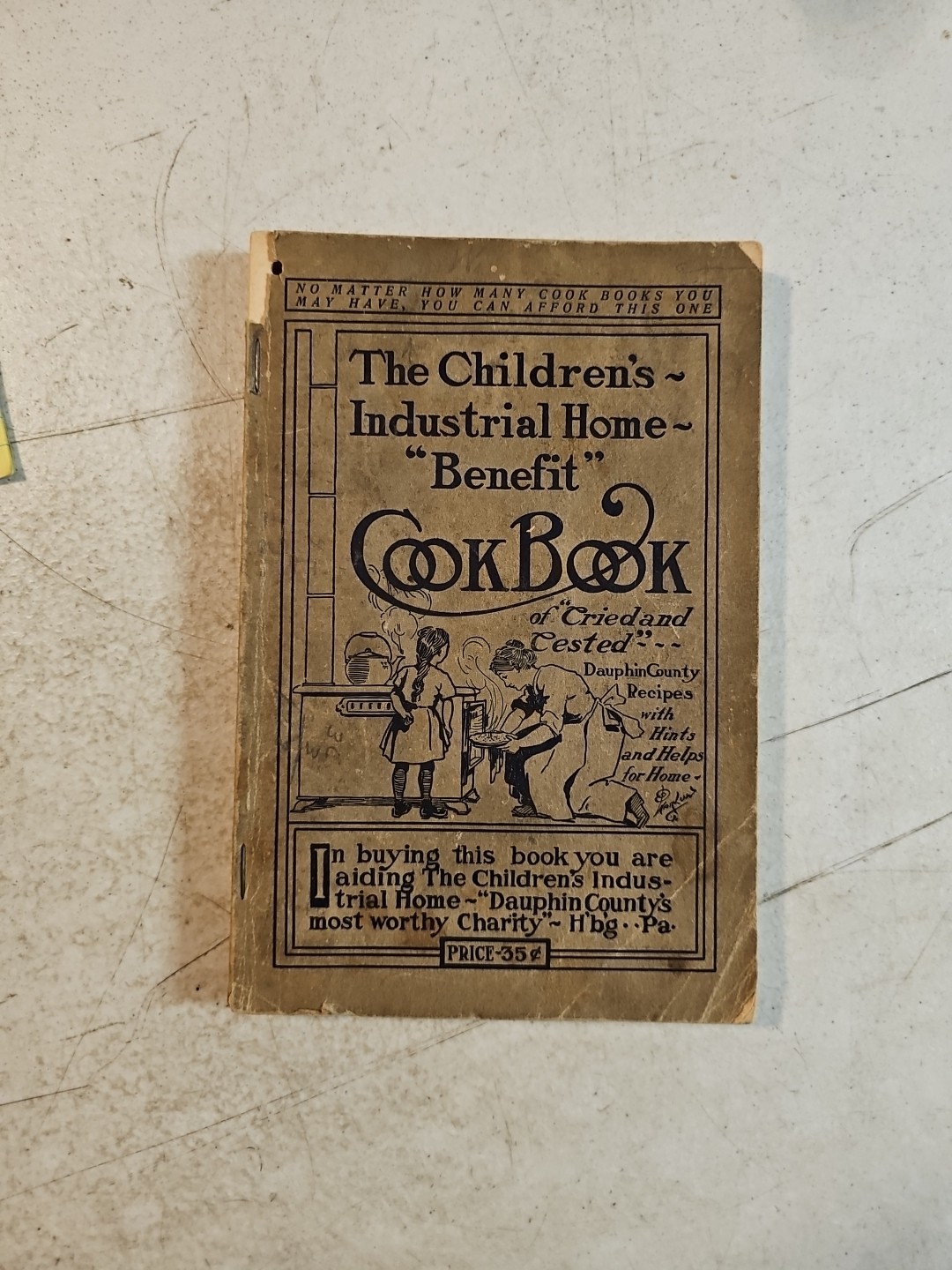 Vintage 1910’s The Children’s Industrial Home Benefit Cookbook. Harrisburg, PA