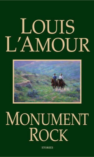 Monument Rock: A Novel — Mass Market Paperback By Louis L’Amour — GOOD