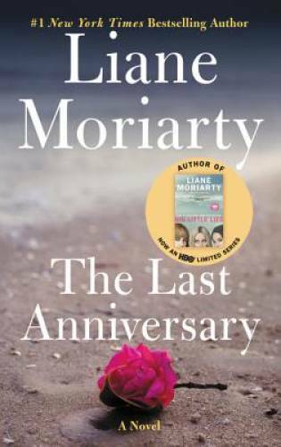 Last Anniversary: A Novel — Mass Market Paperback By Moriarty, Liane — GOOD