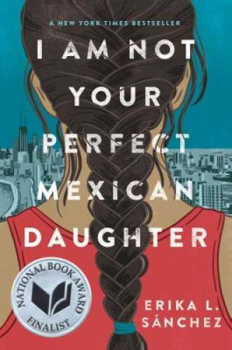 I Am Not Your Perfect Mexican Daughter — Hardcover By SÃ¡nchez, Erika L. — GOOD