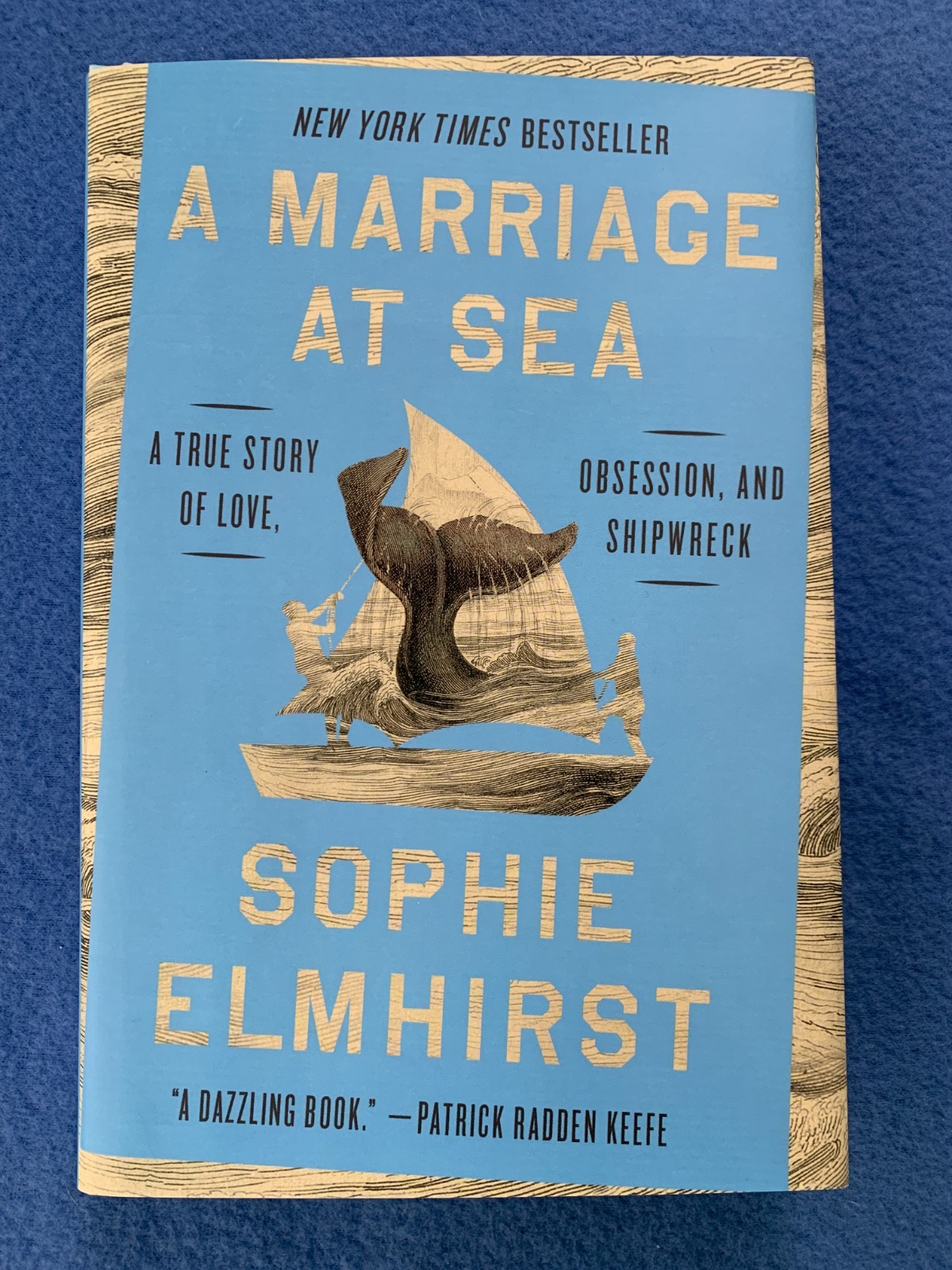 A Marriage at Sea, Sophie Elmhirst. True Story Love, Obsession, Shipwreck. HB DJ