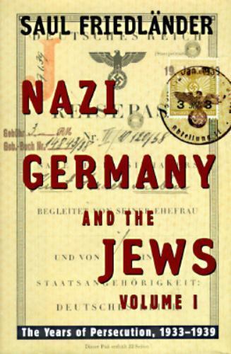 Nazi Germany and the Jews: Volume 1: The Years of Persecution 1933-1939