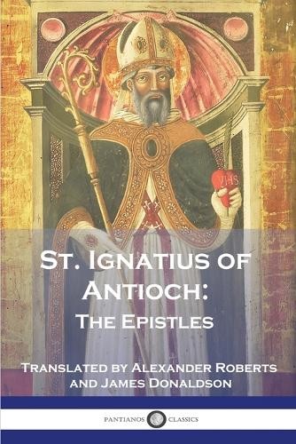St Ignatius of Antioch St. Ignatius of Antioch (Paperback) (UK IMPORT)