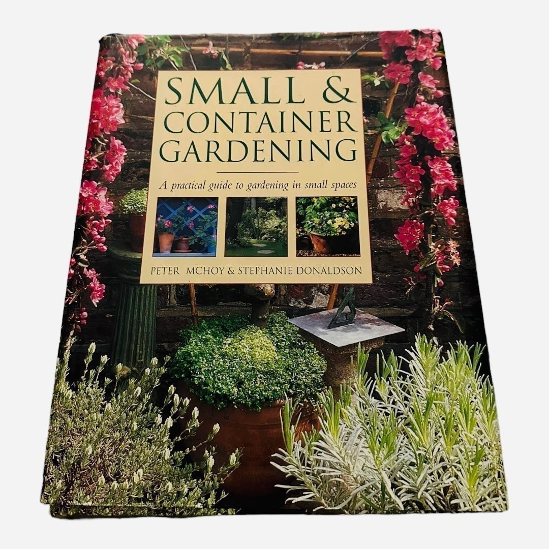 Peter McHoy Small Container Gardening Practical Guide 512 Pages Landscape Plants