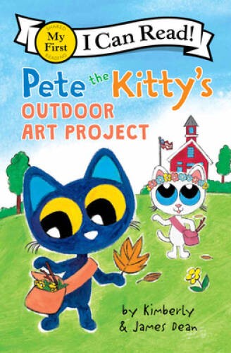 Pete the Kittys Outdoor Art Project (My First I Can Read) — VERY GOOD
