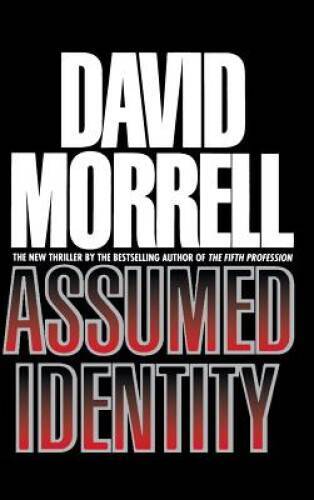 Assumed Identity — Hardcover By David Morrell — GOOD