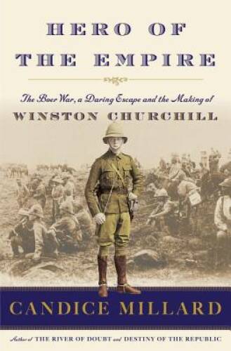 Hero of the Empire: The Boer War, a Daring Escape, and the Making of Wins — GOOD
