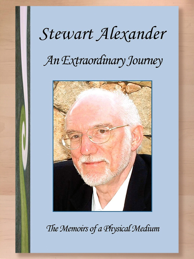 An Extraordinary Journey: The Memoirs of a Physical Medium by Stewart Alexander