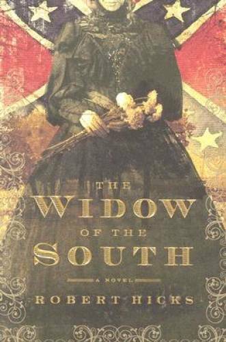 The Widow of the South — Hardcover By Hicks, Robert — GOOD