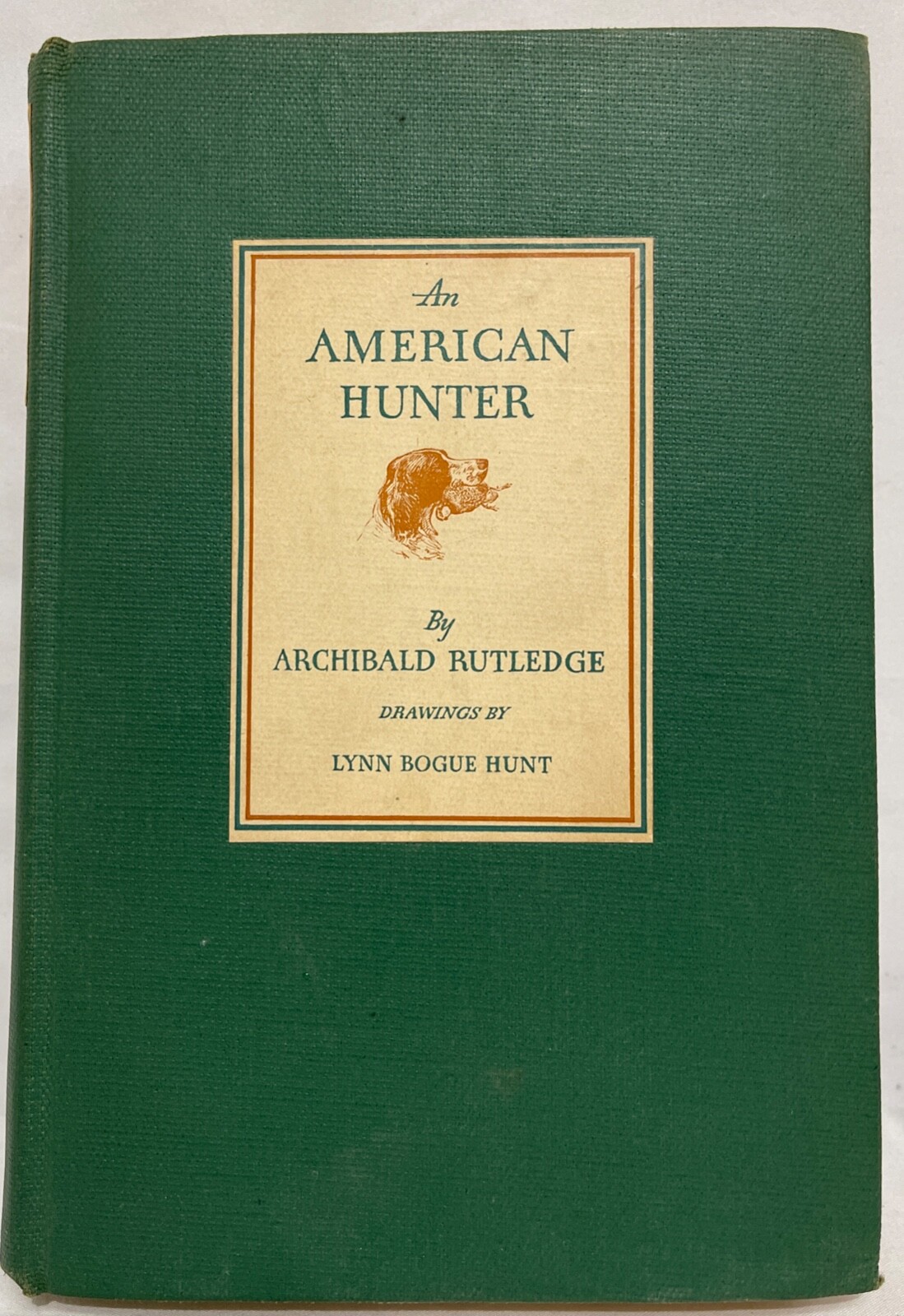 An American Hunter Archibald Rutledge 1937 Illust. Hardback 4th Impression *VG*