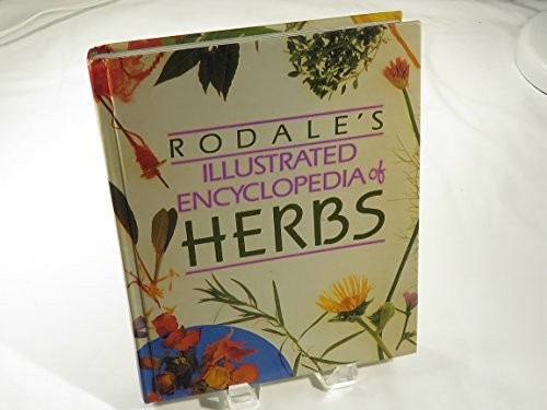 Rodale’s Illustrated Encyclopedia of Herbs by Rodale Press Book The Fast Free