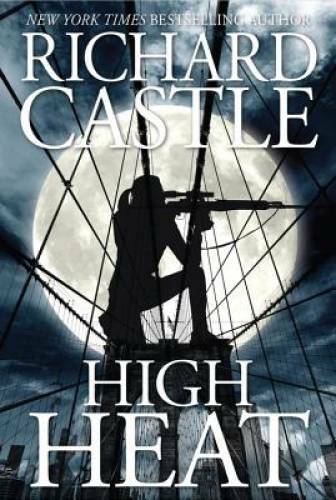 High Heat (Nikki Heat) — Hardcover By Castle, Richard — GOOD