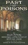 Past Poisons: An Ellis Peters Memorial Anthology of Hi- paperback, 9781596871601