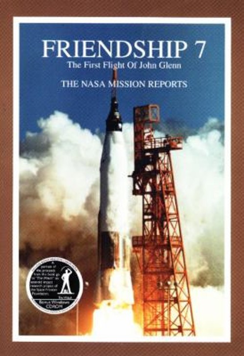 Friendship 7: the NASA Mission Reports : Apogee Books Space Serie