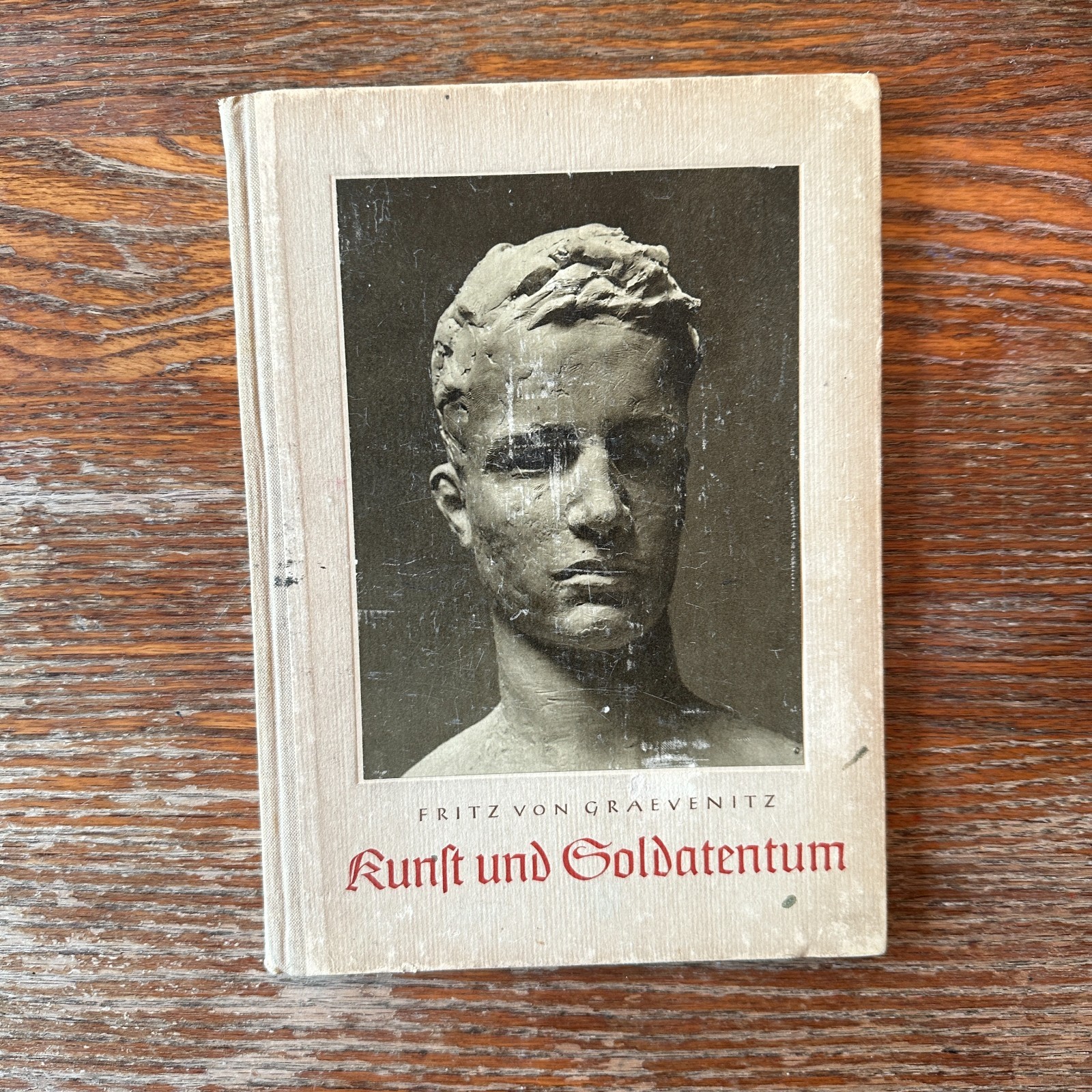 Kunft und Soldatentum by Fritz Von Graevenitz 1940 German Art Hardcover GOOD