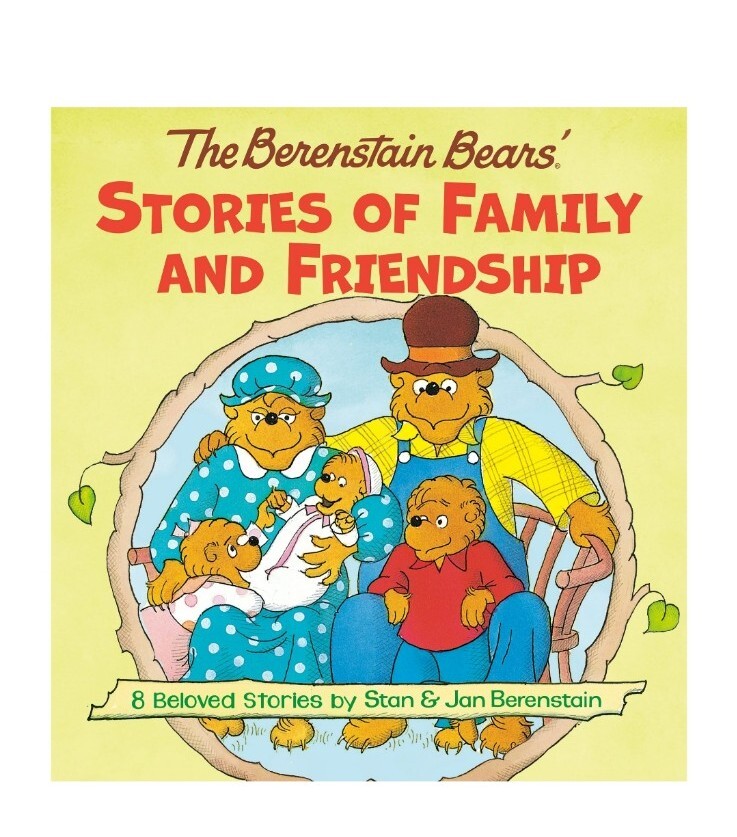 The Berenstain Bears Stories Of Family And Friendship New 8 Stories