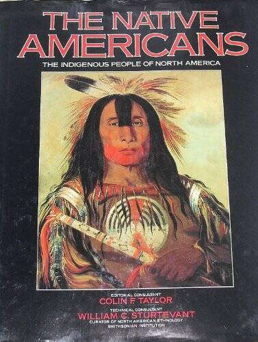 The Native Americans: The Indigenous People of North America — VERY GOOD