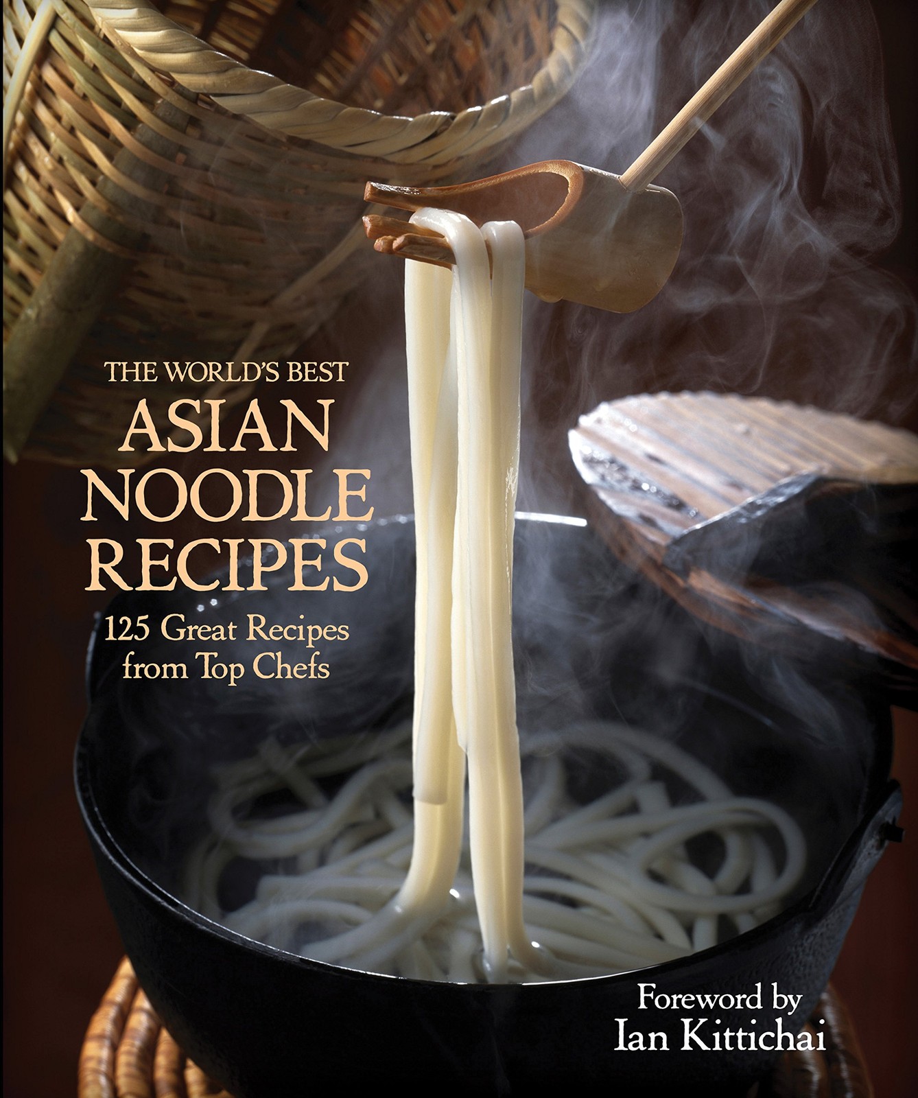 The World’s Best Asian Noodle Recipes: 125 Great Recipes from Top Chefs — ha…