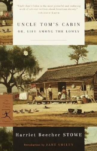 Uncle Tom’s Cabin: or, Life among the Lowly (Modern Library Classics) — GOOD