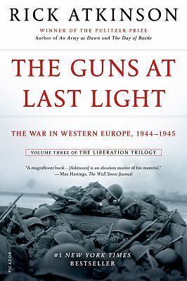 Guns at Last Light : The War in Western Europe, 1944-1945 by Rick Atkinson…