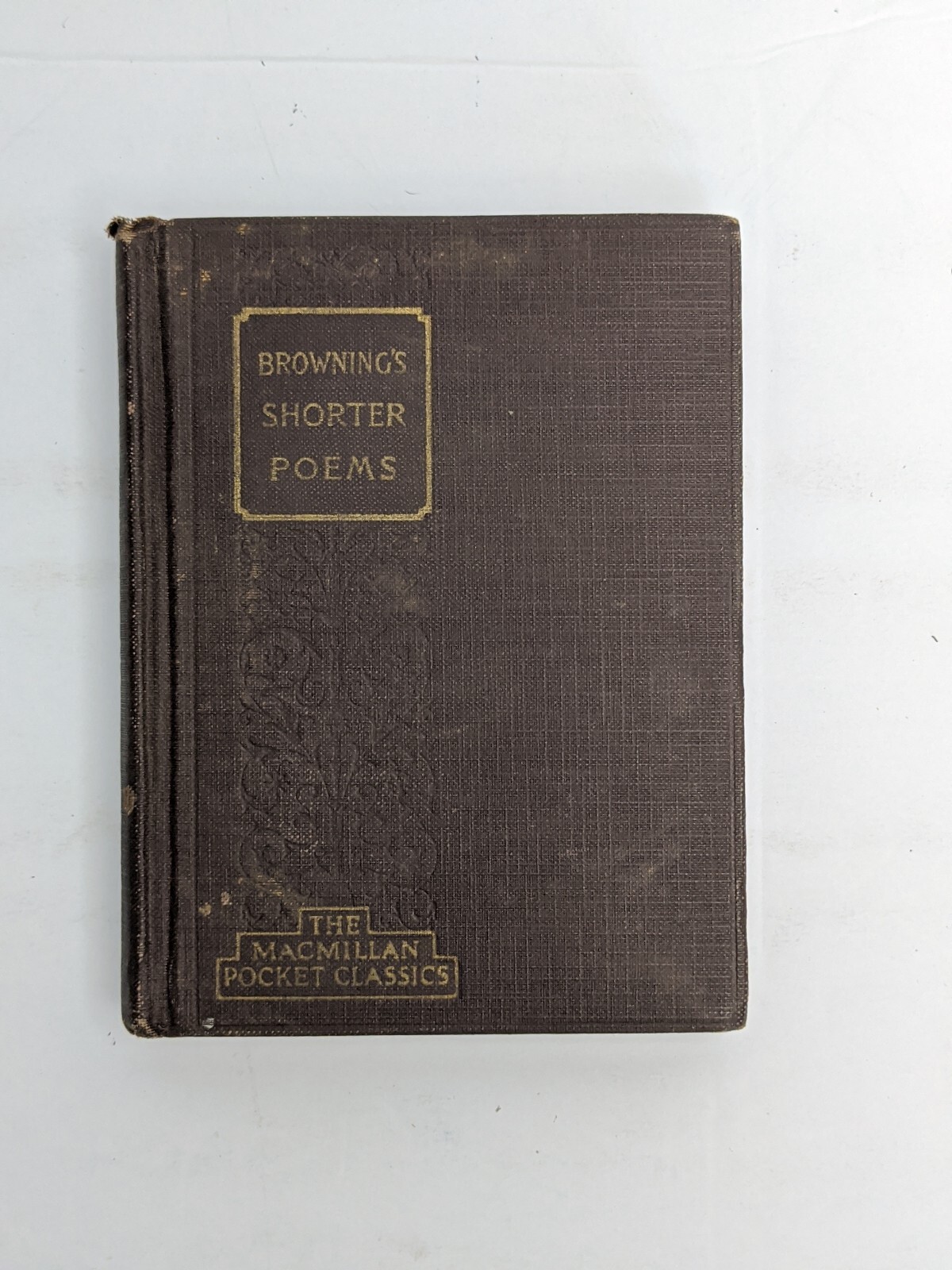Browning’s Shorter Poems Robert Browning MacMillian’s Pocket Classics 1926